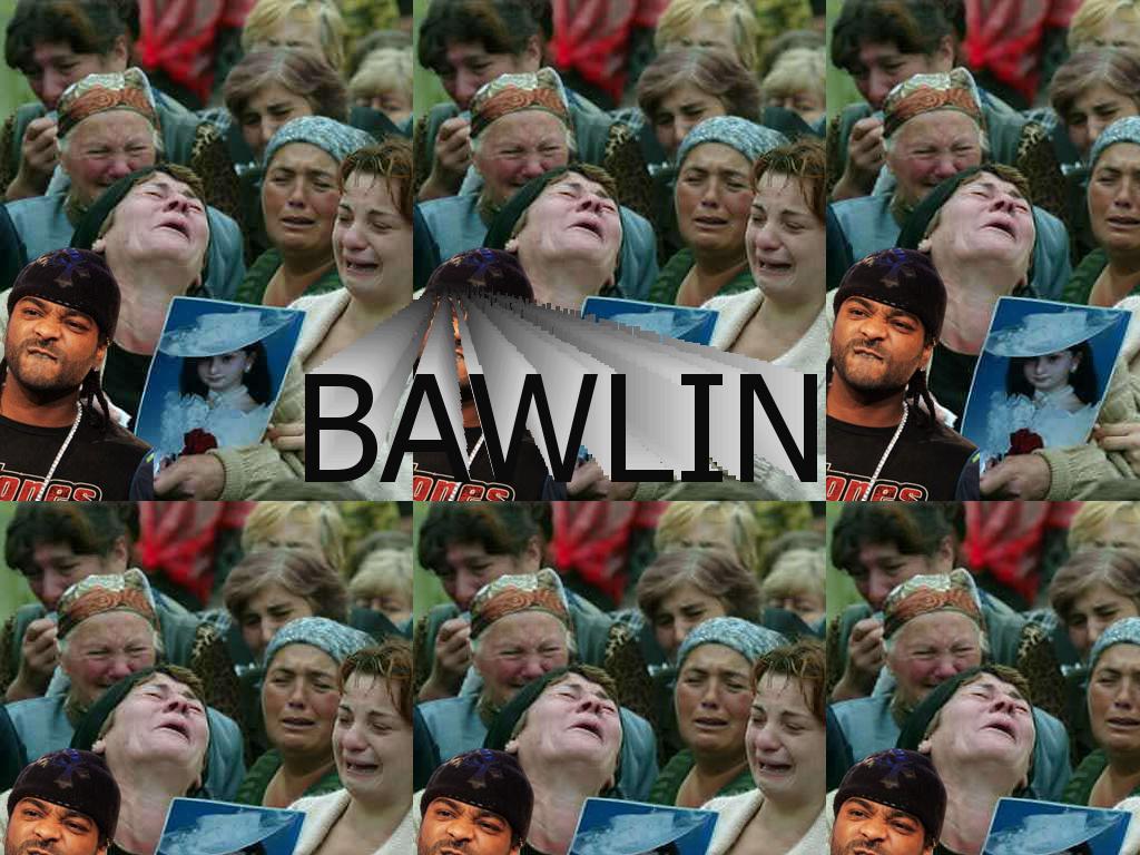 bawwwlin