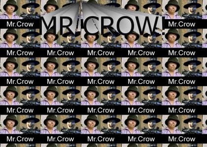 Mr.Crow!