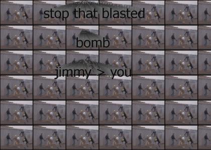 STOP THAT BLASTED BOMB