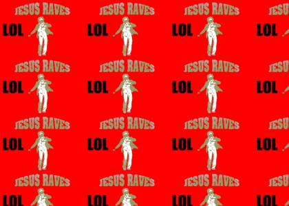 Jesus Raves (All Into The Night!)