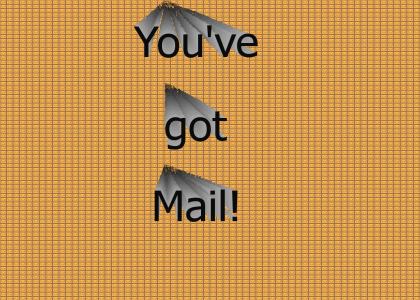 You got mail! (PM)