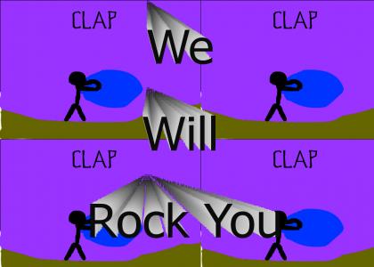 we will rock you