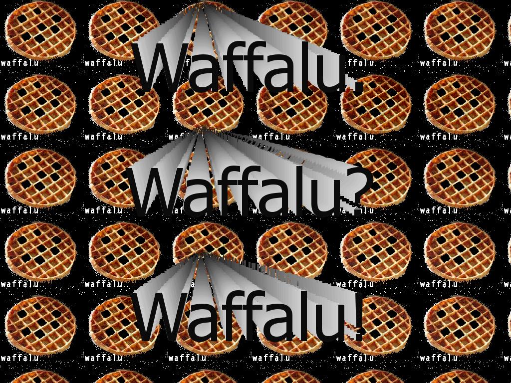 waffalu