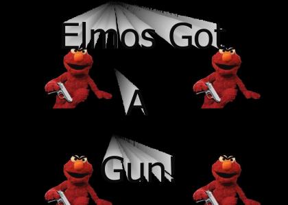 Elmos Got A Gun!