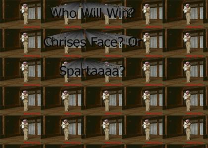 Chrises Face VS Sparta