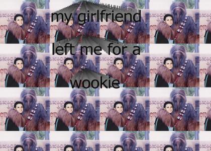 My Girlfriend Left Me For a Wookie