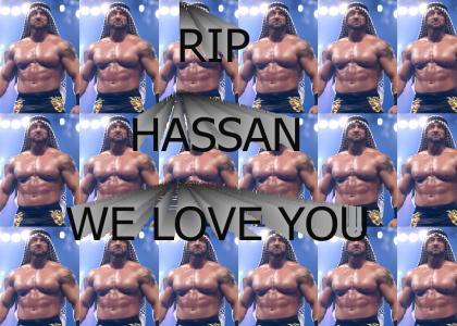 Hassan, you are my hero, we will always miss you.