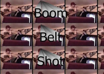 Boooooom Belt Shot