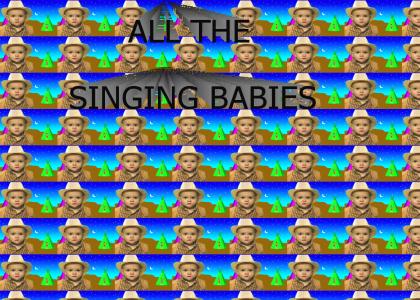 ALL THE SINGING BABIES