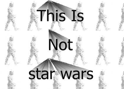 NOOOOOOOOOOOOOOOOOOOOOOthing to do with star wars at all