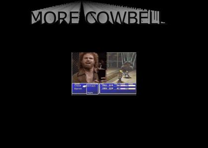 Final Fantasy 7, MORE COWBELL