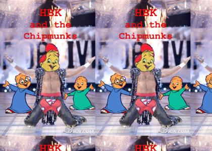 HBK and the Chipmunks