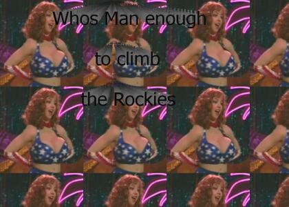 Who's man enough to climb the rockies?