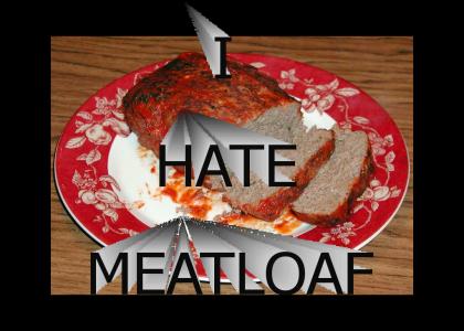 I Hate Meatloaf