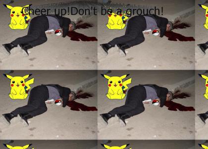 POKEMON?MORE LIKE POKE-DEAD!LOL OMG