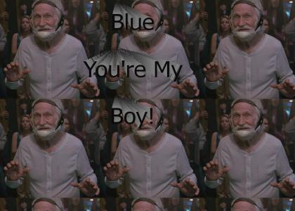 Blue You're my Boy!