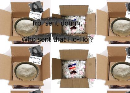 Troi Sent Dough, Who Sent That Ho-Ho ?