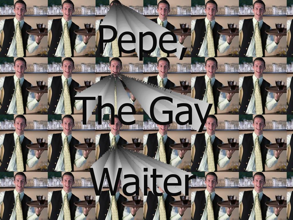 pepethegaywaiter