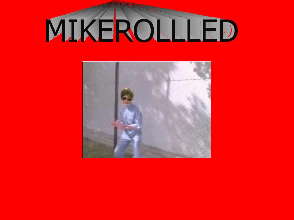 mikerolllll