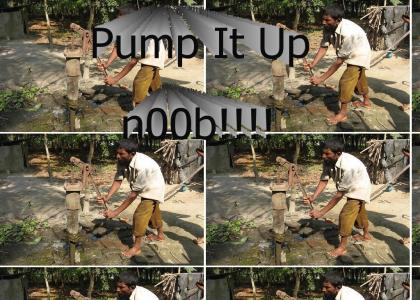 You Gotta Pump It Up