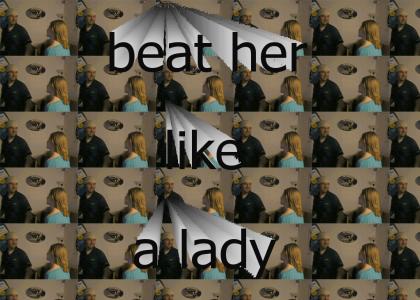 beat her like a lady
