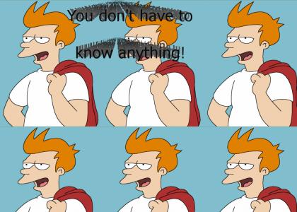 Fry Doesn't need Knowledge