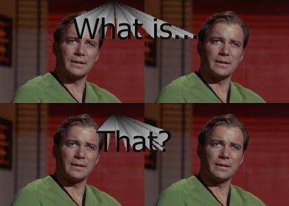Kirk: What is... that?