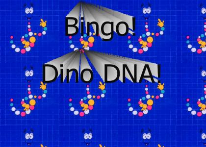 Bingo! Dino DNA!