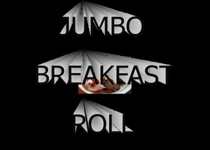 Jumbo Breakfast Roll