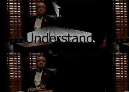 "I Understand."