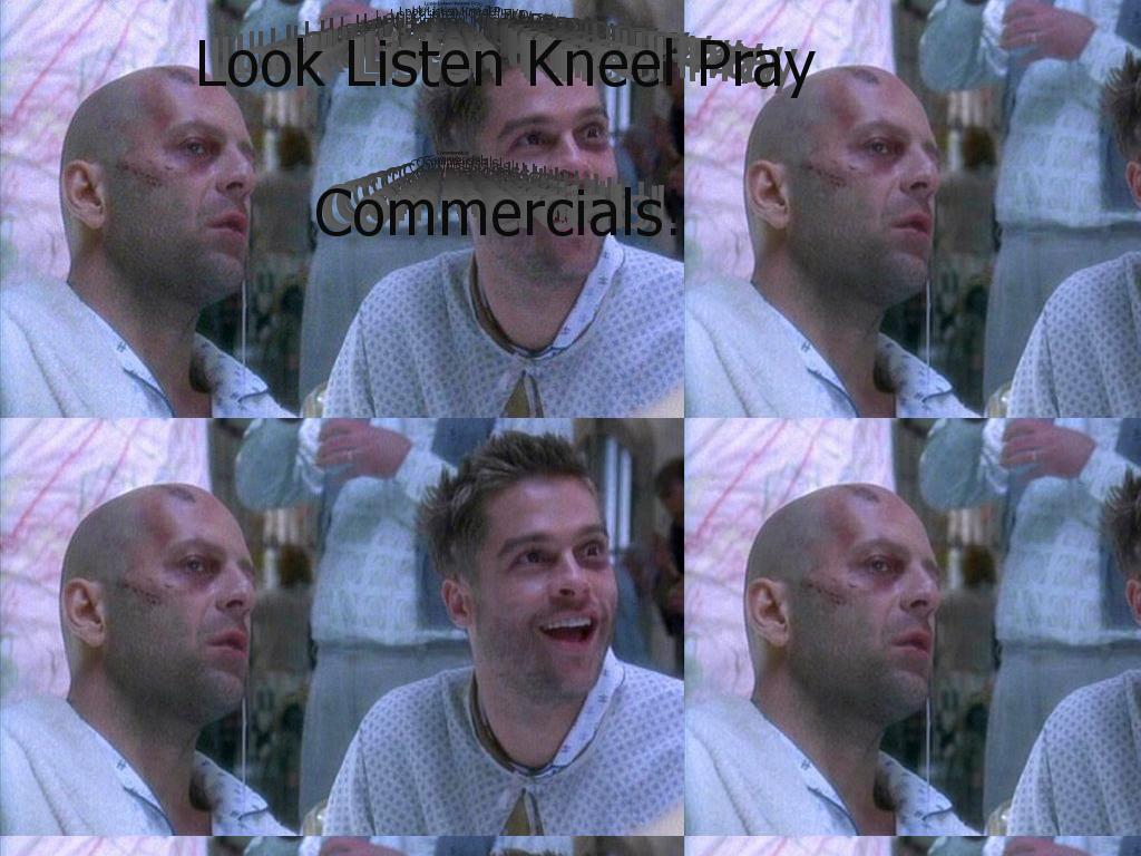 look-listen-kneel-pray-commercials