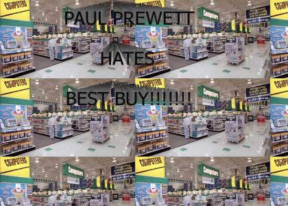 PAUL PREWETT HATES BEST BUY!!!!!!!