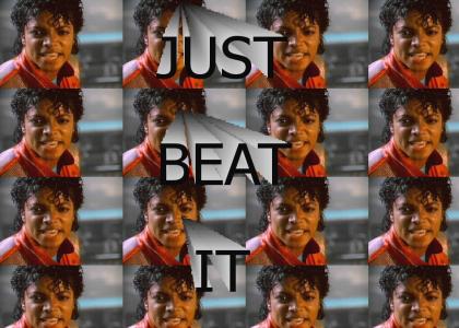 BEAT IT