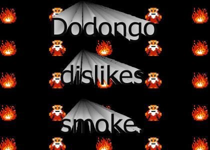 Dodongo dislikes smoke.