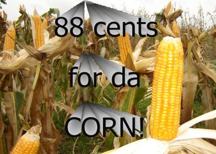 88 cents for da corn
