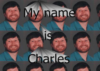 My name is Charles...