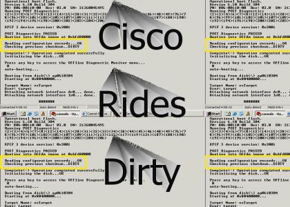 Cisco Rides Dirty