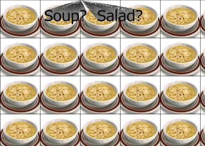 Vader must make a choice...  Soup or Salad?