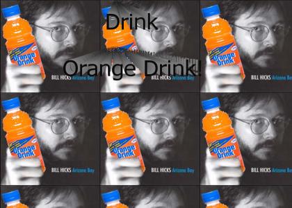 Hicks Loved Orange Drink