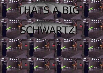 I see that your schwartz is as big as mine.