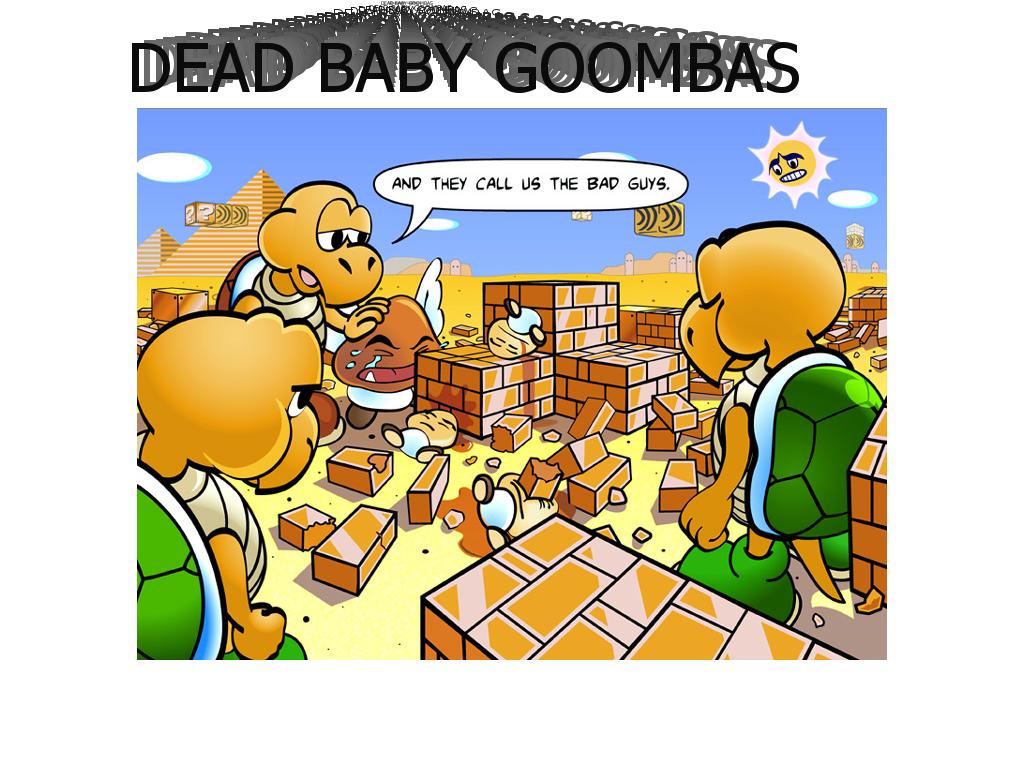 deadbabygoombas