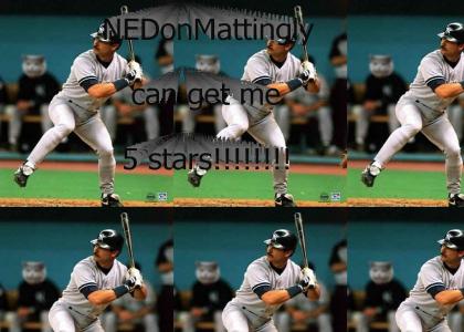 Not Even Don Mattingly (can get me 5 stars)
