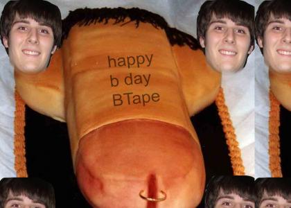 BTape's B-day