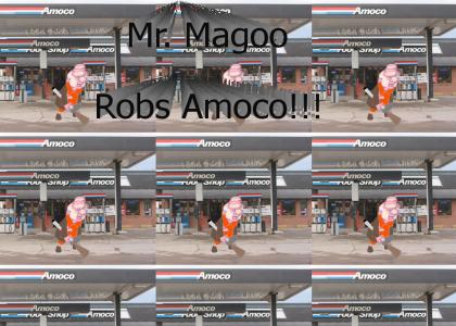 Mr. Magoo robs Amoco gas station!!!!!