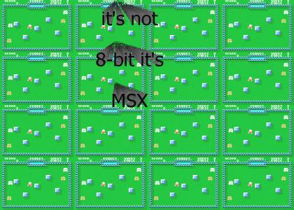 It's not 8-bit it's MSX!