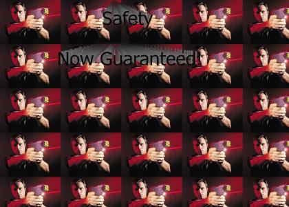 Safety Now Guaranteed