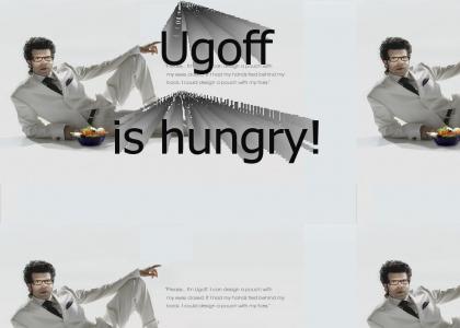 Ugoff!