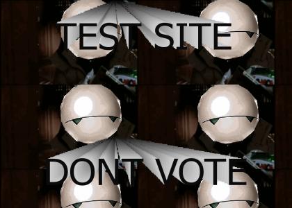 TEST SITE DONT VOTE