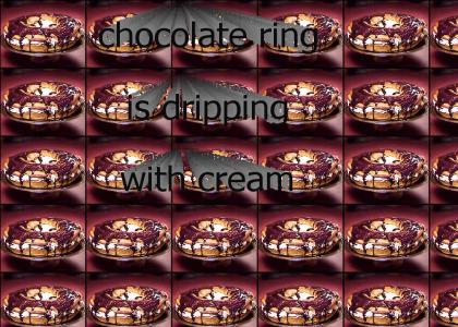 chocolate ring is dripping with cream (pornohomonym)