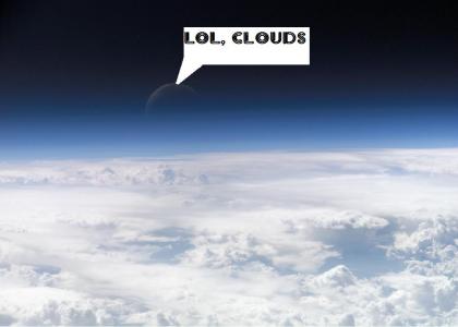 lol, over the clouds